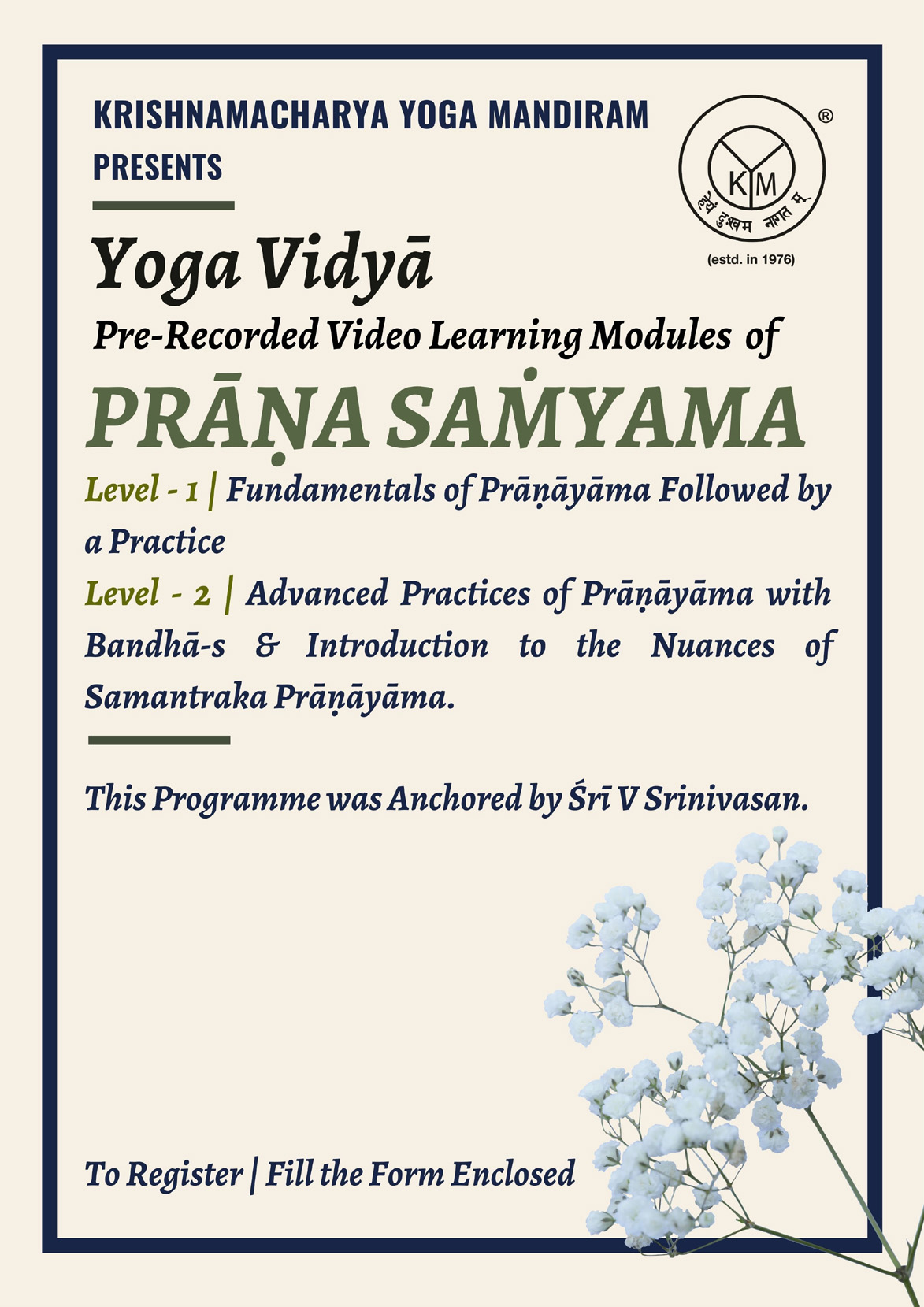 Yoga Vidyā | Pre-Recorded Learning Modules of Prāṇa Saṁyama | Level – 1 & 2